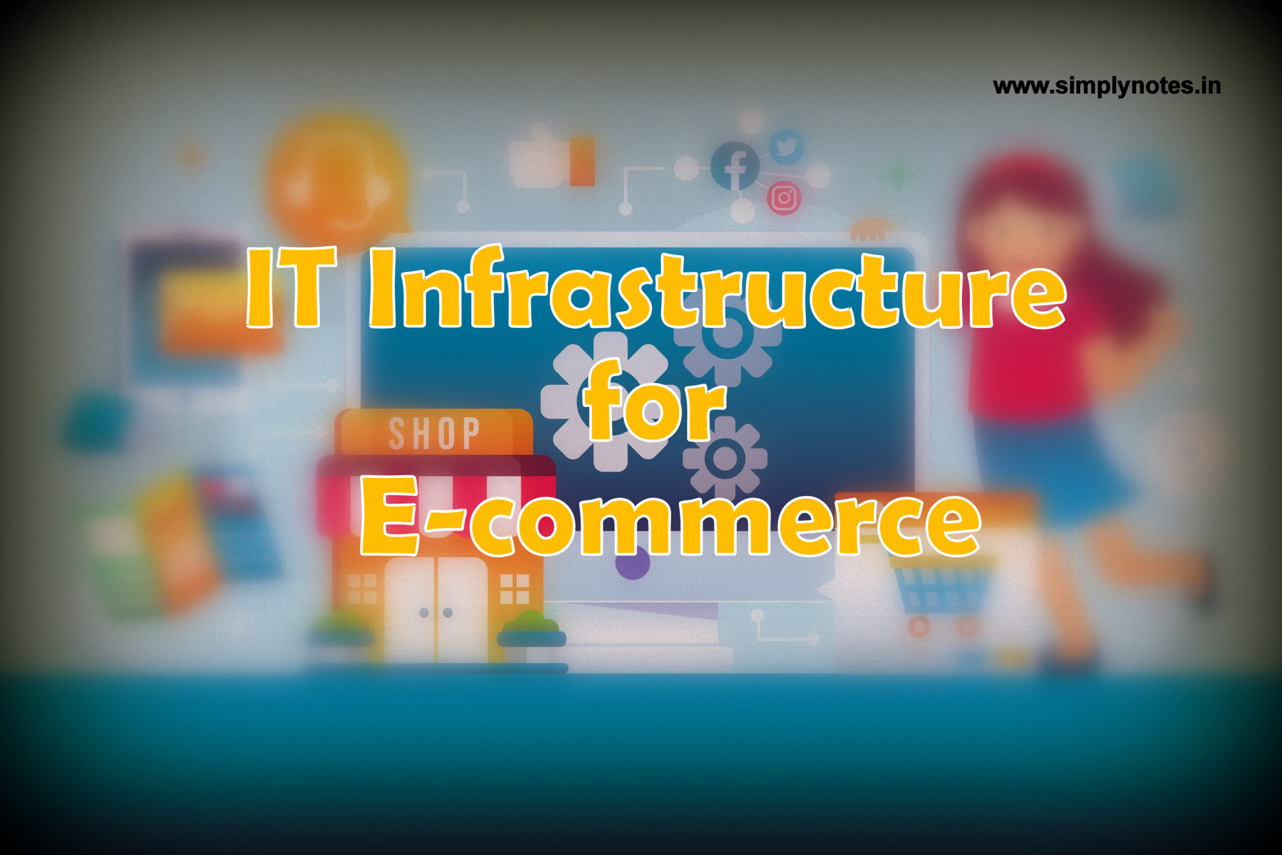IT infrastructure for E-commerce