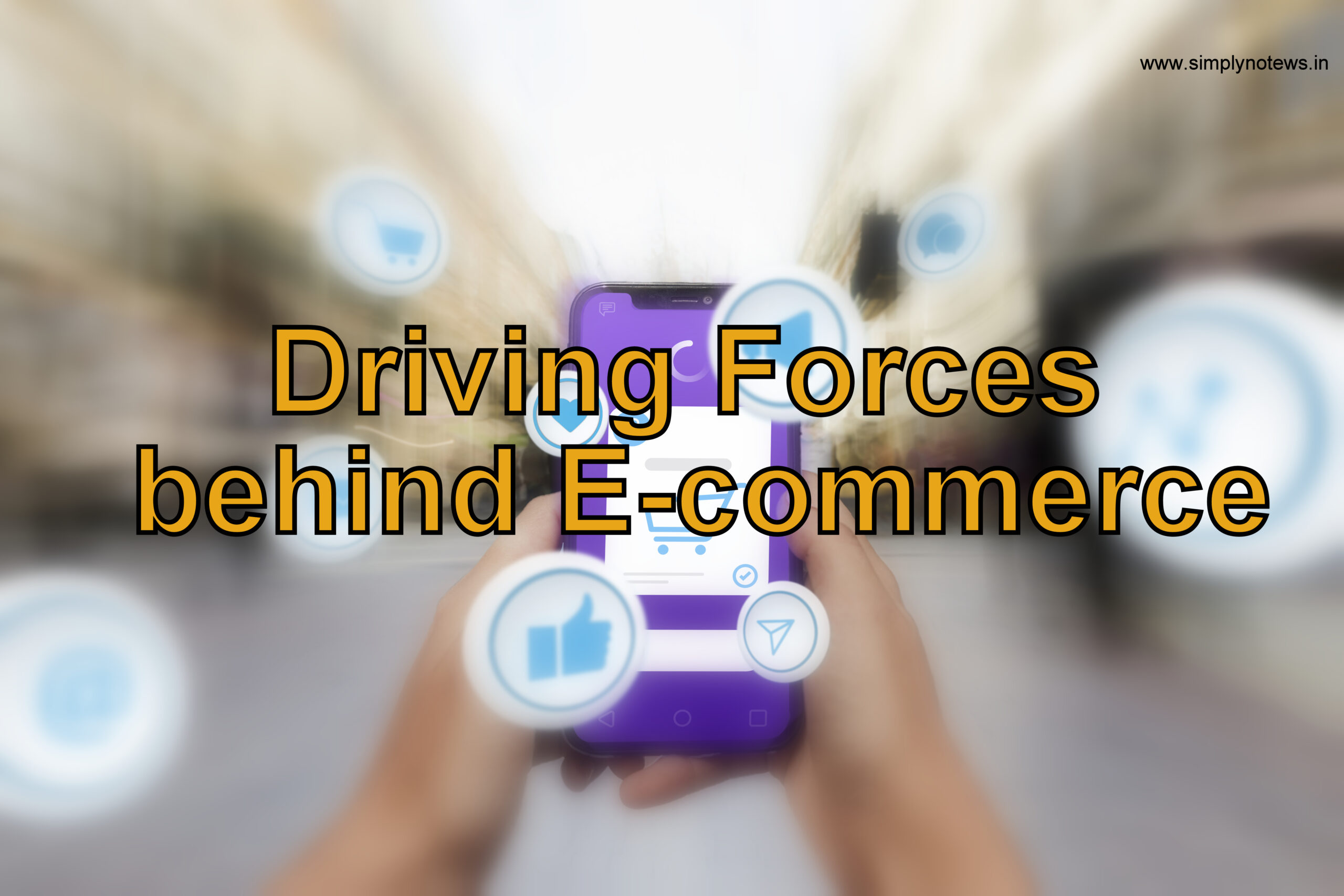 Driving Forces behind E-commerce